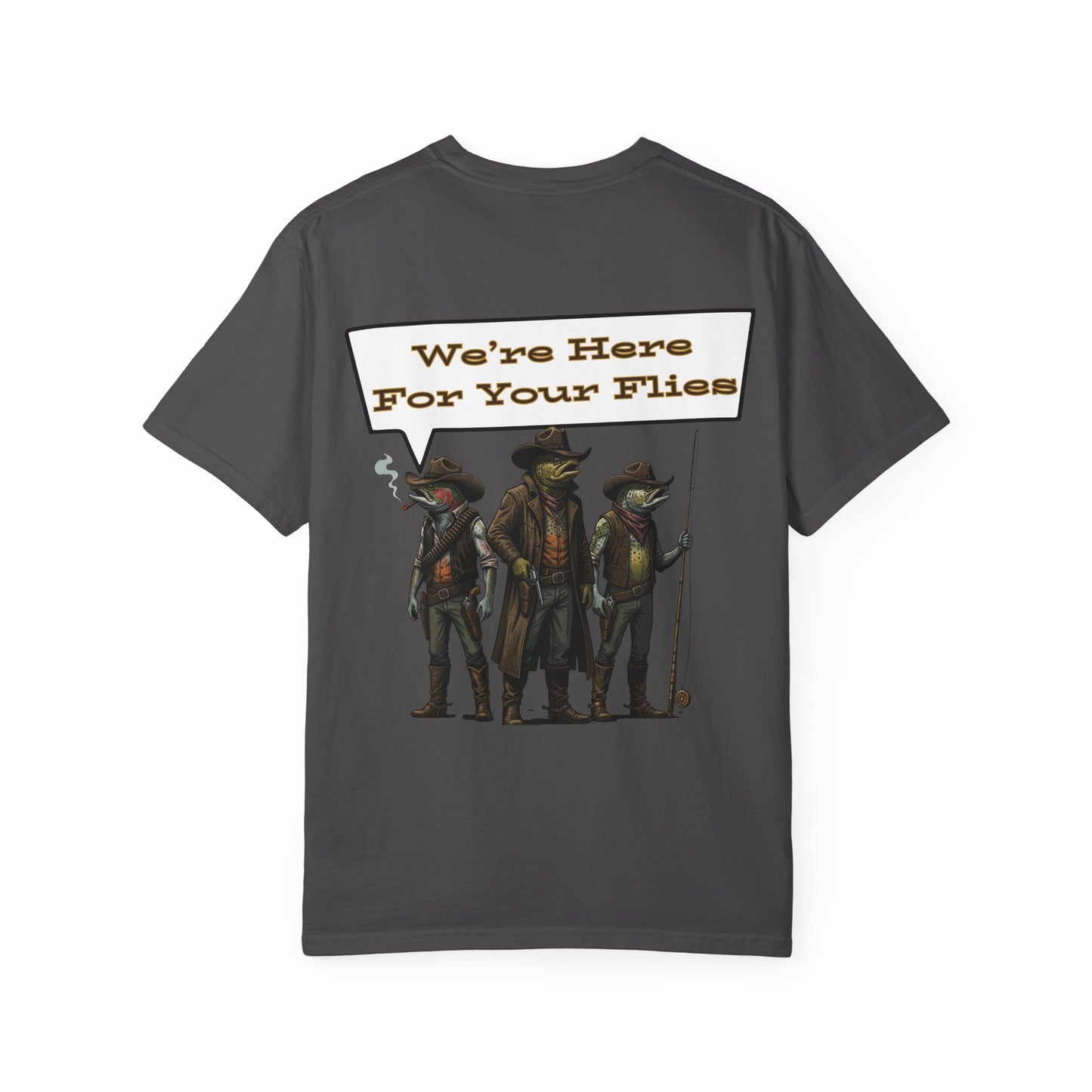 We’re Here for Your Flies – Outlaw Trio Fly Fishing Tee Cowboy Graphic T-Shirt Cowboy Humor