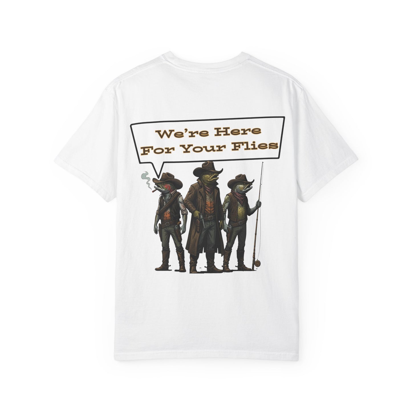 We’re Here for Your Flies – Outlaw Trio Fly Fishing Tee Cowboy Graphic T-Shirt Cowboy Humor