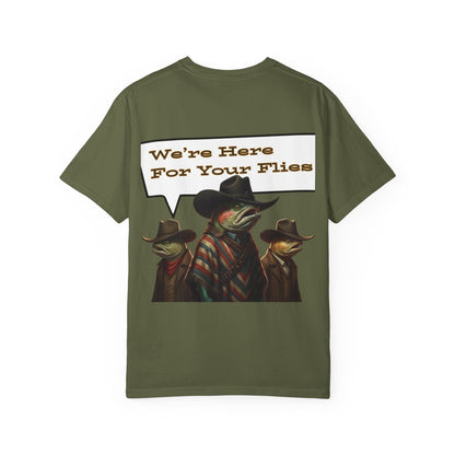We’re Here for Your Flies – Poncho Trout Fly Fishing Tee Funny Cowboy T-Shirt Outdoorsy Friends