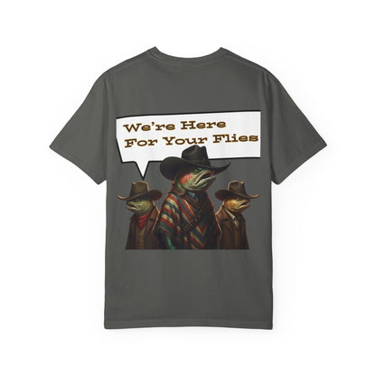 We’re Here for Your Flies – Poncho Trout Fly Fishing Tee Funny Cowboy T-Shirt Outdoorsy Friends