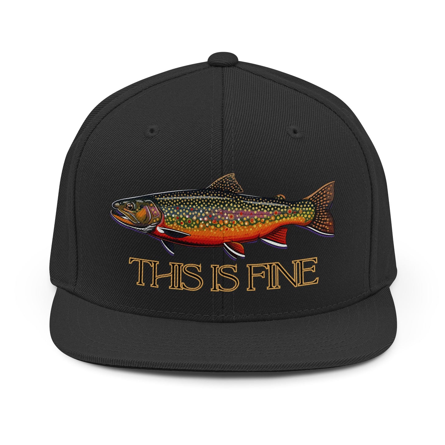 This Is Fine Hat Hat Brook Trout Embroidered  Snapback Hat